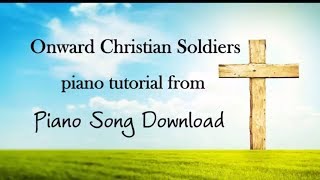 Onward Christian Soldiers easy piano tutorial with free hymn sheet music