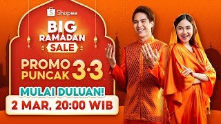 Shopee Big Ramadan Sale Promo Puncak 3.3 | Mulai Duluan 2 Mar 00.00