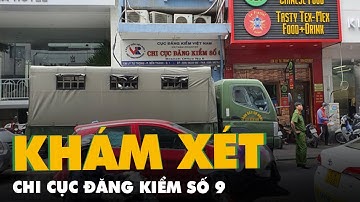 Công an TP.HCM khám xét Chi cục Đăng kiểm số 9