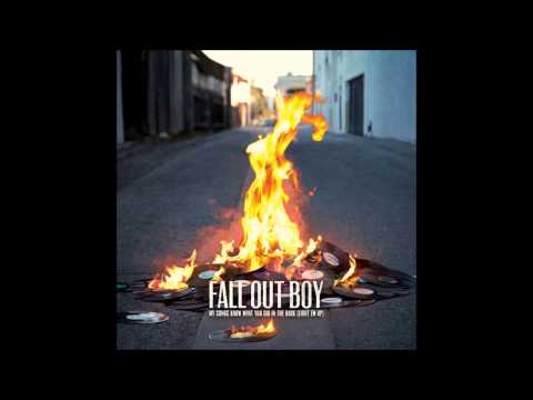 Fall Out Boy - My Songs Know What You Did In The Dark (Light Em Up) (Audio)