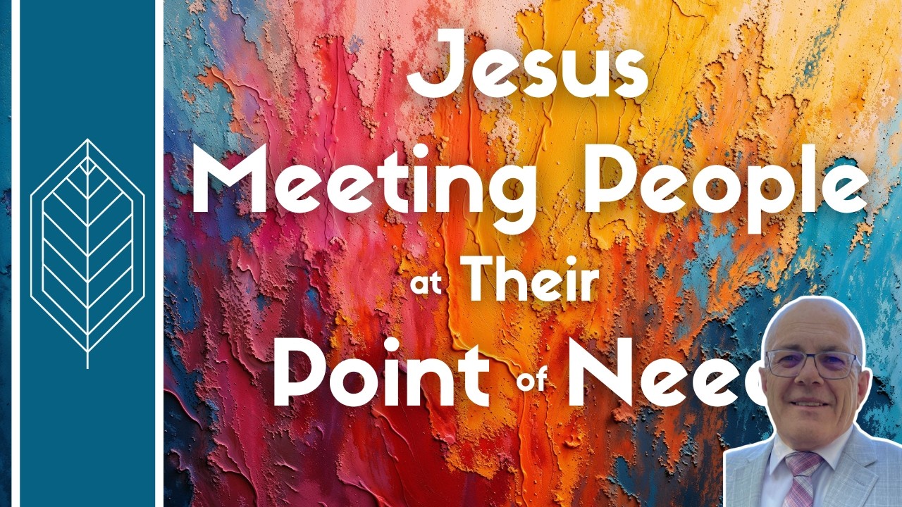 Jesus Meeting People at Their Point of Need