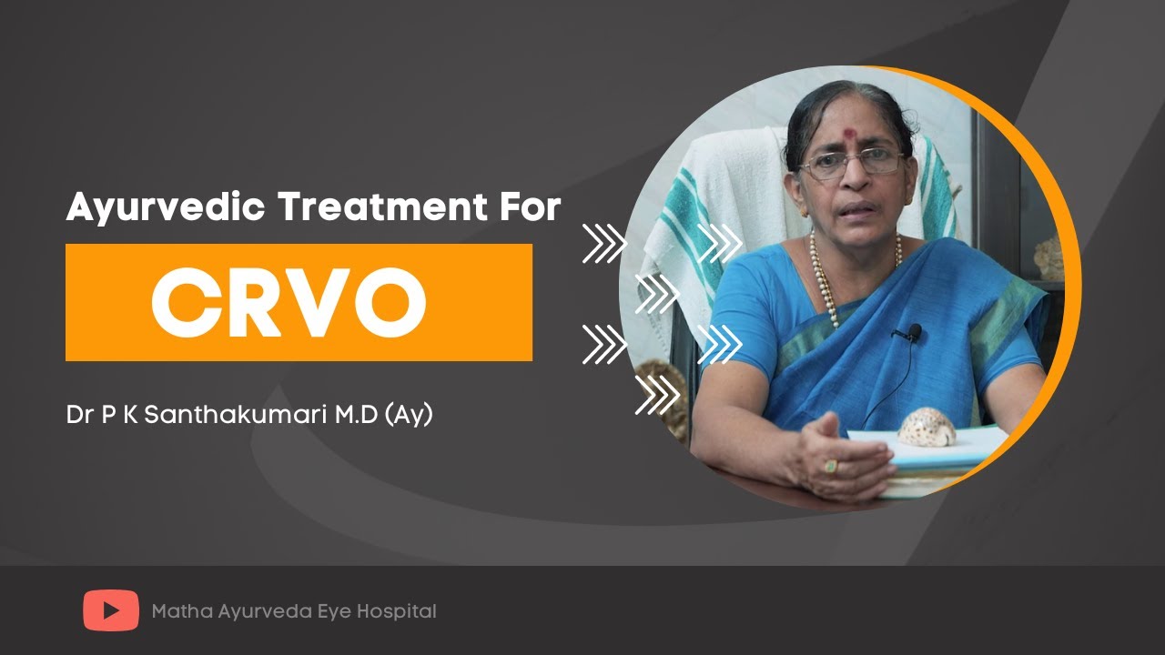 CRVO - Central Retinal Vein Occlusion - Ayurvedic Treatment - Matha ...