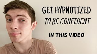 I Will Hypnotize You To Be More Confident Hypnosis Through The Screen For Confidence