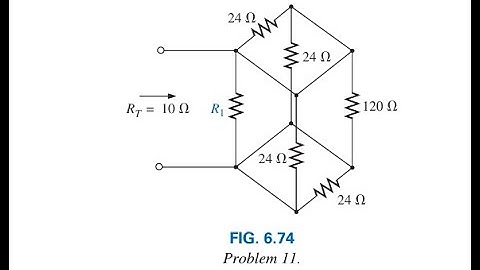 Physics Help: Determine R1 for the network in Fig. 6.74. - The cubic parallel of resistors