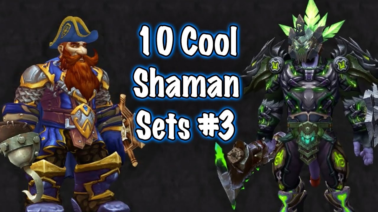 Jessiehealz 10 Cool Shaman Transmog Sets 3 World Of Warcraft Youtube