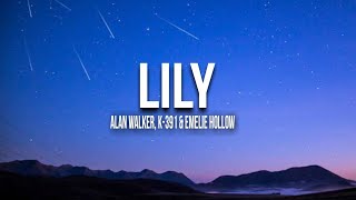 Alan Walker, K-391 Emelie Hollow - Lily Lyrics Video