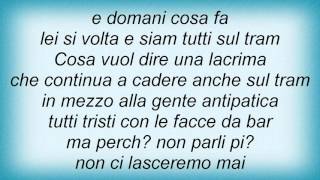 Lucio Dalla - Cosa Vuol Dire Una Lacrima Lyrics