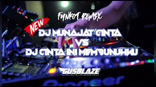 FUNKOT REMIX || DJ MUNAJAT CINTA VS DJ CINTA INI MEMBUNUHKU 2022 - DJ GUSBLAZE