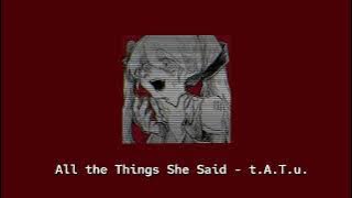 All the Things She Said — t.A.T.u. — Sped Up