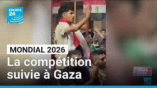 Mondial 2026 : la Coupe du monde suivie à Gaza • FRANCE 24