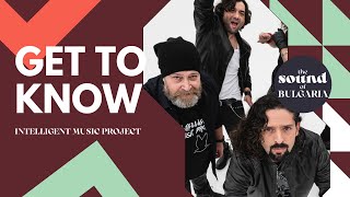 GET TO KNOW: Intelligent Music Project - Bulgaria 🇧🇬 - ESC 2022