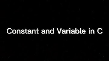 Constant and Variables in C language