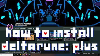 How to Install the Deltarune: Plus Mod!