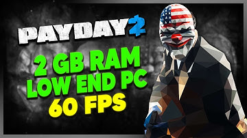 Payday 2 Low end pc lag fix and boost fps on a 2 gb ram and no graphics card pc ✔