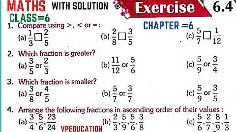 Class 6 maths Chapter 6 Exercise 6.4 || Fraction Ascending and Descending
