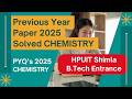 HPUIT PYQ B.Tech Entrance Shimla || Previous Year Paper 2025 || Chemistry part 2