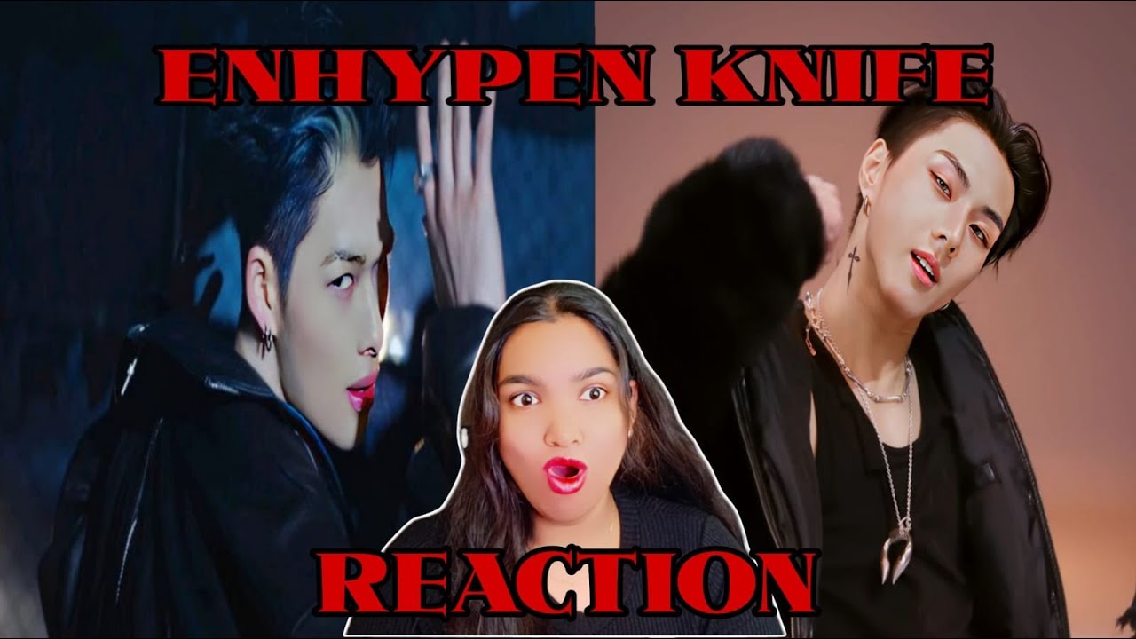 FIRST TIME  WATCHING ENHYPEN KNIFE MV + STUDIO CHOOM!