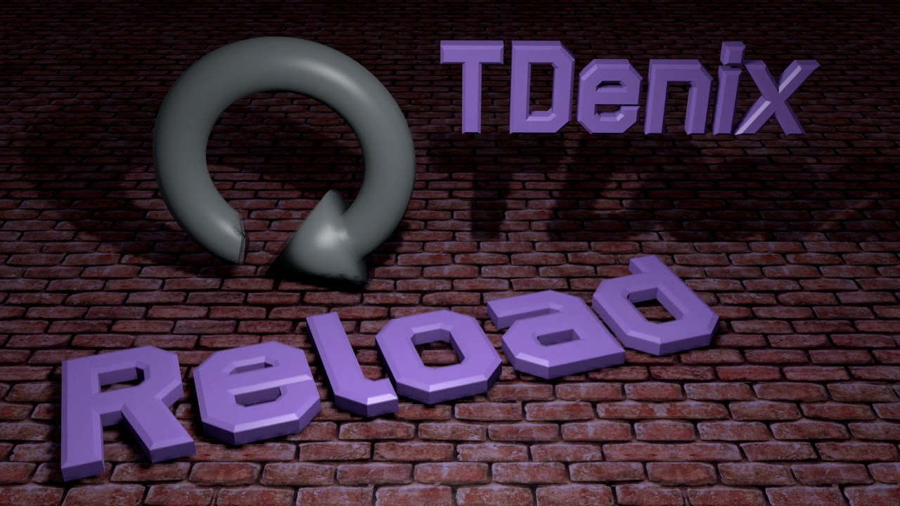 TDenix - Reload