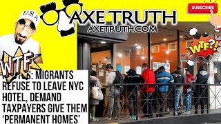 The Audacity : Migrants Refuse to Leave NYC Hotels & demand Permanent Housing