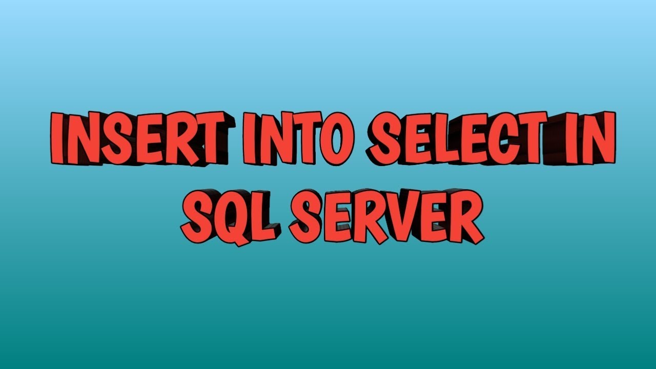 คําสั่ง insert into  New 2022  INSERT INTO SELECT in sql server | By SQL Training | By SQL