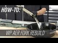 How To Rebuild The WP AER Motorcycle Forks