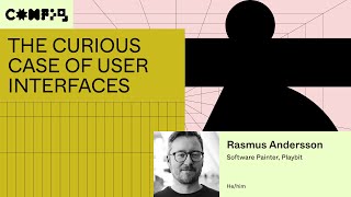 The curious case of user interfaces - Rasmus Andersson (Config 2023)
