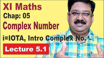 NCERT XI Maths Chap-5.1- Iota & Introduction of Complex number- Complex Number
