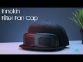 InnokinCares Filter Fan Cap - An Innovative Protective Equipment for All Kinds of Situation