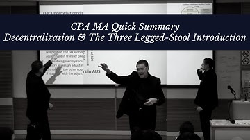 CPA MA Quick Summary - Decentralization & the three legged-stool Introduction