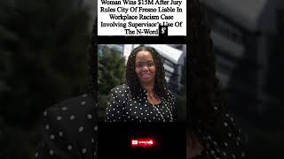 Woman Awarded $15M in Landmark Fresno Racism Lawsuit #shorts #viral #trending #fyp
