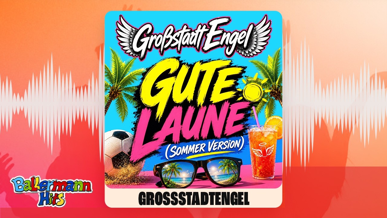 GroßstadtEngel - Gute Laune (Sommer Version) (Offizieller Visualizer)