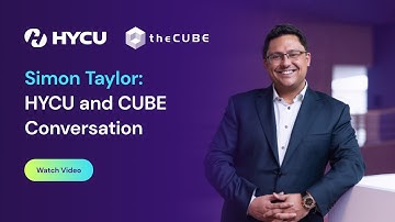 Simon Taylor: HYCU and CUBE Conversation