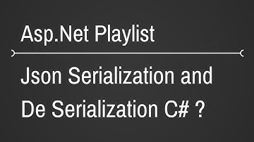 Json Serialization and DeSerialization