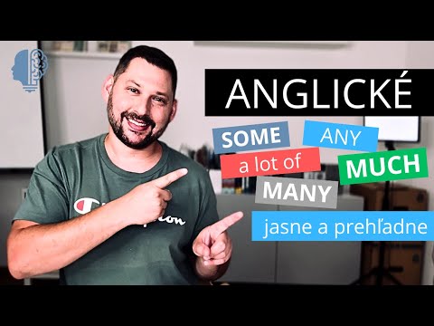 Anglická gramatika jednoducho | SOME, ANY, A LOT OF, MUCH, MANY (Quantifiers)