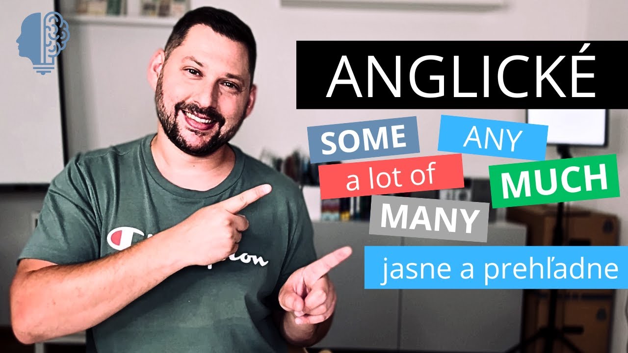 Anglická gramatika jednoducho | SOME, ANY, A LOT OF, MUCH, MANY (Quantifiers)