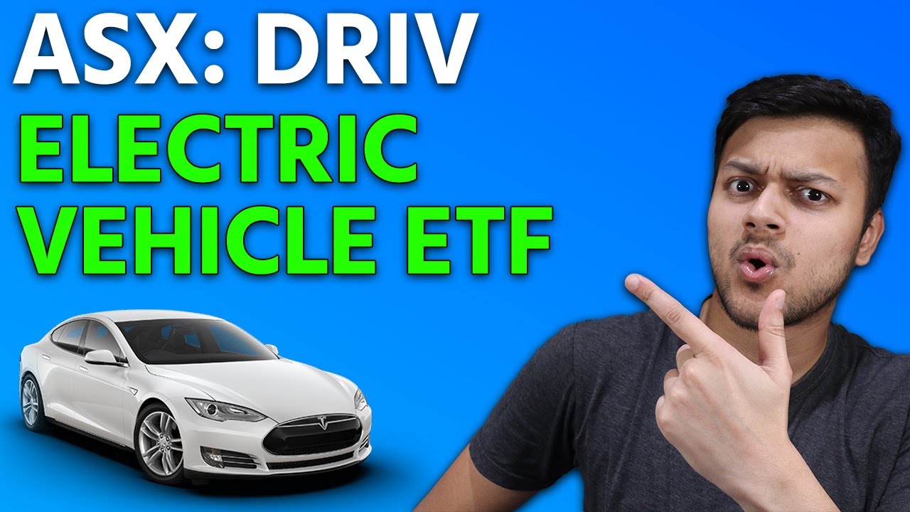 Electric Vehicle ETF! ASX DRIV Full Review BetaShares 2022 EV