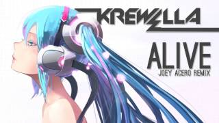 Krewella - Alive (Joey Acero Happy Core Remix) [HQ]