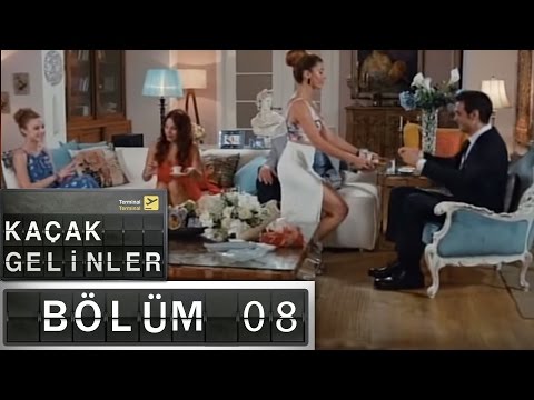 Kaçak Gelinler - 8.Bölüm