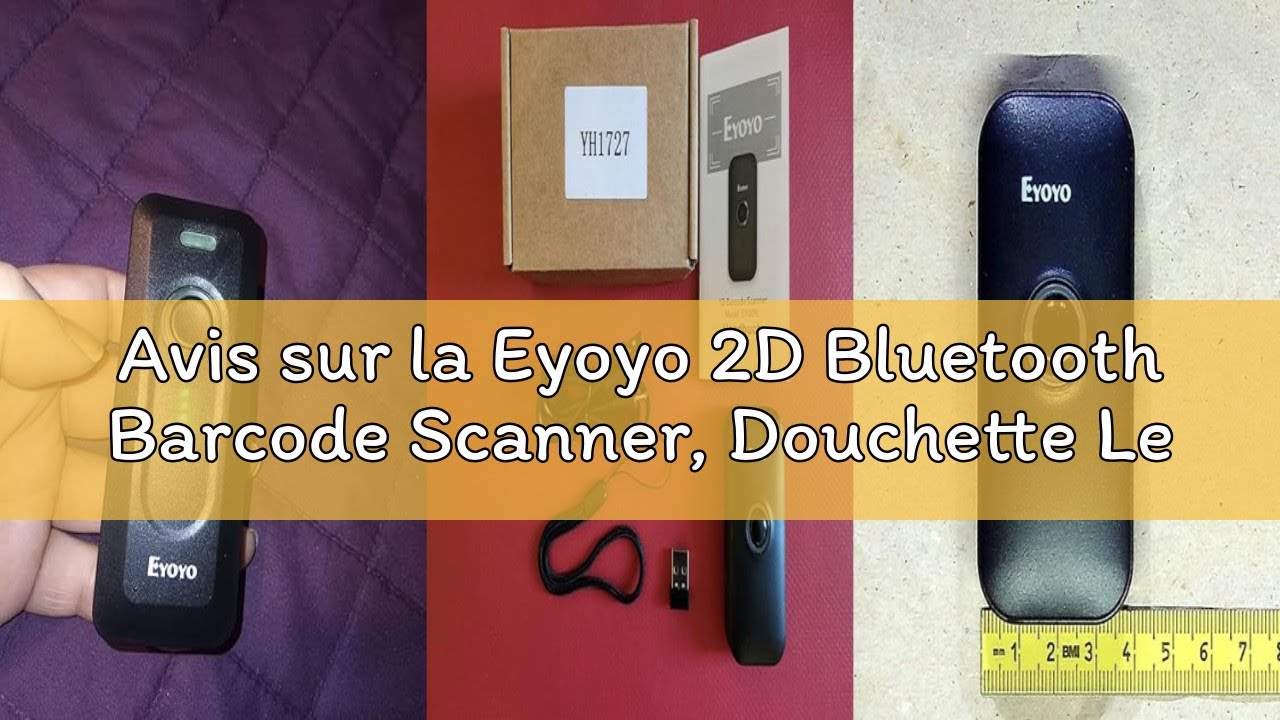 Avis sur la Eyoyo 2D Bluetooth Barcode Scanner, Douchette Lecteur Code Barre sans Fil 1D QR pour iPh