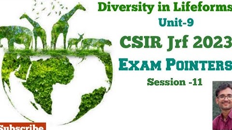 Diversity of Life Forms/Unit 09/ Target CSIR 2023/Pointers Part 11/PYQ/MIHIR KUMAR/IPB/June-2023jrf