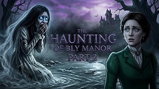 The Haunting of Bly Manor Part 2 - Real Story of Denie | भूतिया कहानी | Hindi Horror Story | EP 3🔥