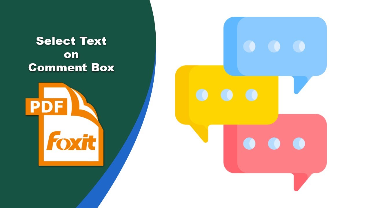 How to Easily Select Text in PDF Comment Boxes in Foxit PDF Editor ...