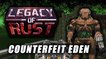 DOOM Speedrunner Takes on Legacy of Rust - Counterfeit Eden!