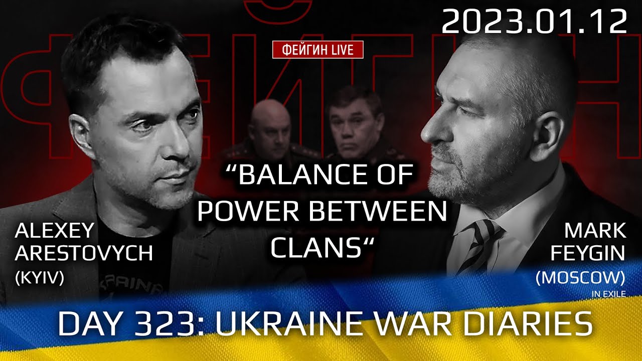 War Day 323: war diaries w/Advisor to Ukraine President, Intel Officer @arestovych & #Feygin