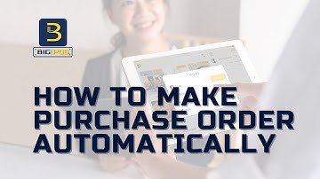 Big Pos | POS System | How to Make Purchase Order Automatically
