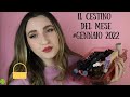 IL CESTINO DEL MESE#GENNAIO 2022|Iris Blonde