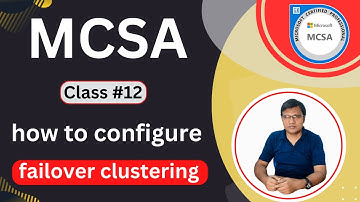 Class #12 | how to configure failover clustering | failover clustering tutorial in hindi |