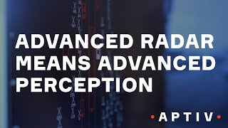 Celebrity Aptiv Innovation in Motion Ep. 4: Advanced Radar Means Advanced Perception Wealth