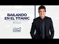 Dante Gebel #720 | Bailando en el Titanic