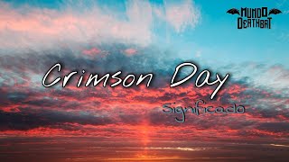 AVENGED SEVENFOLD~CRIMSON DAY | Significado